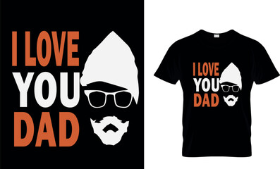 I Love You Dad-Dad t-shirt
