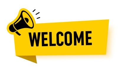 Megaphone with welcome speech bubble. Loudspeaker. Banner for business, marketing and advertising. Vector illustration.