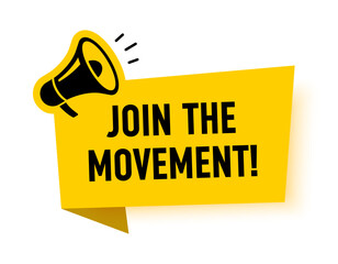 Megaphone with join the movement speech bubble. Loudspeaker. Banner for business, marketing and advertising. Vector illustration.