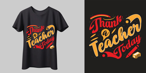 Thank a Teacher Today T-Shirt Design Template.