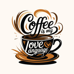 calligraphy of Coffee is my love language with cup