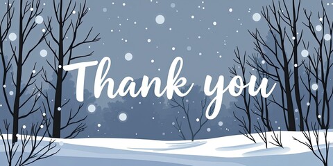 A decorative thank you banner presents a heartfelt message of appreciation amidst a tranquil winter scene, featuring gently falling snow and bare trees