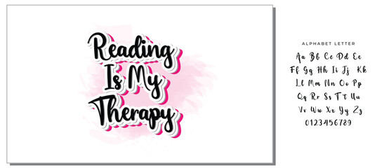 Reading Is My Therapy Calligraphy Design Lettering Phrase