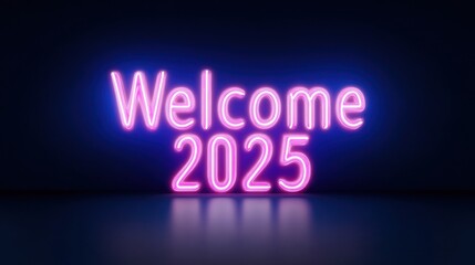 Neon sign reading "Welcome 2025" in vibrant colors against a dark background.