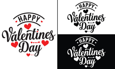 Obraz premium Happy valentine's day T Shirt Design, Valentine Day Typography T Shirt Design, Valentine`s day t-Shirt Design vector