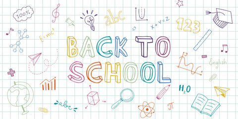 Welcome back to school. Lettering, quotes and doodle backgrounds. School banner with colorful doodles drawn with pencils on a sheet of notebook. Bright poster with school
