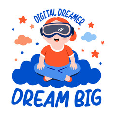 A flat sticker of a character wearing vr glasses with dream big typography

