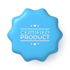 3d blue badge concept icon. Certified product label