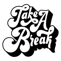 Black and white take a break funky bold stylized font design element