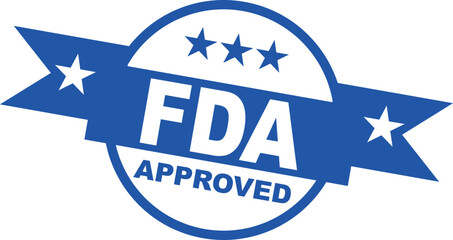 FDA approved. 
Fda (Food and Drug Administration) approved label, badge, logo, seal