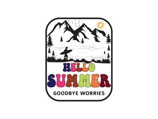 Hello Summer Say Goodbye to Worries with Adventure and Natural view t shirt design art illustration
