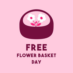 Free Flower Basket Day. Flat design vector.
