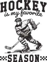Vintage Hockey Is My Favorite Season,Vintage Sports Illustration.