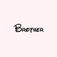 Brother Text Typography isolated on light background