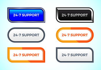 24-7 Support button set of different shapes and colors. Suitable for mobile app, and website UI design.