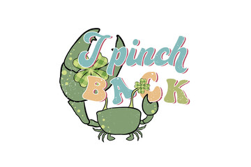 I Pinch Back, Retro Patrick's Day sublimation T Shirt Design