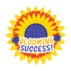 A flat sticker of a sunflower with blooming success typography
