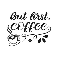 But first Coffee, Typography Coffee t-shirt design