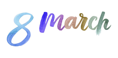 Watercolor text design, March 8, International Women's Day, vibrant colors, artistic style, celebration theme.