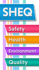 SHEQ - Safety Health Environment Quality Colorful Vertical Box Stripes Text 