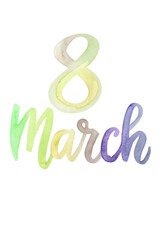 Obraz premium Watercolor design, March 8, vibrant colors, artistic lettering, International Women's Day, celebration theme.