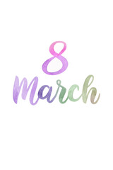 Colorful watercolor design, March 8, International Women's Day, vibrant text, celebration theme, artistic style.