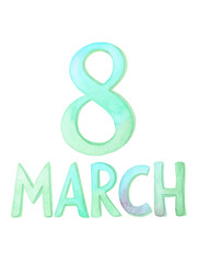 Obraz premium Watercolor design, March 8, International Women's Day, green tones, artistic lettering, celebration theme.