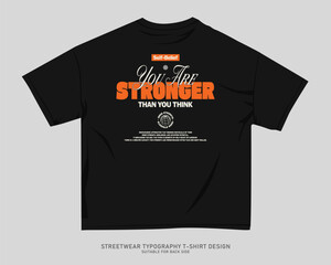 Streetwear T-shirt Design Vector, Typography Quotes Graphic T shirt for Print. Urban T-shirt Design for Print on Demand, Street Style. Merch Design, Clothing Design, Simple Graphic Tee Shirt