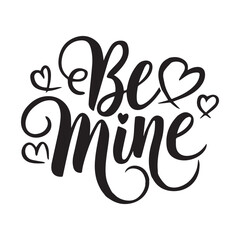 Be Mine Typography Illustration Art Vector - Romantic Design for Valentine's Day