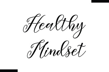 Healthy mindset Health text typography  saying