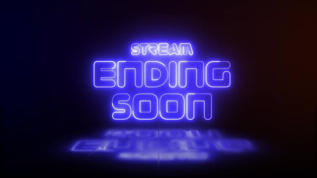 Stream Ending Soon blue neon sign glowing animation looping with reflection on dark background