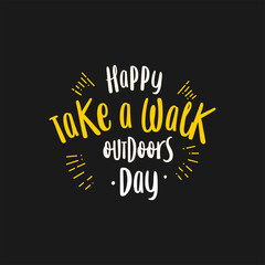 Take A Walk Outdoors Day holiday concept