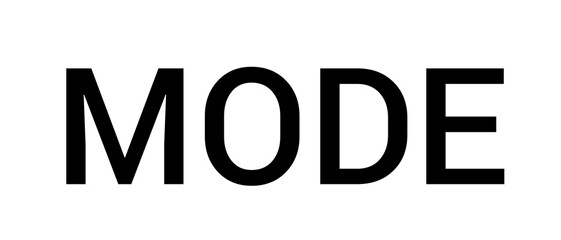 Mode, mode text, word black, mode text on white background, written