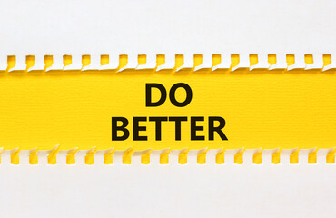Do better symbol. Concept words Do better on beautiful yellow paper. Beautiful white background. Business and do better concept. Copy space.