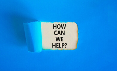How can we help symbol. Concept words How can we help on beautiful white paper. Beautiful blue...