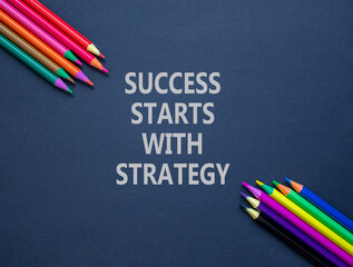 Success starts with strategy symbol. Concept words Success starts with strategy on beautiful black...