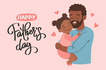 Happy Father's Day greeting card with with cute african american dad holding his daughter. Holiday illustration in flat style.