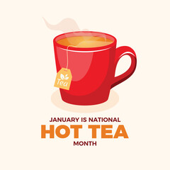 January is National Hot Tea Month poster vector illustration. Red cup of tea icon vector. Red mug with teabag drawing. Template for background, banner, card. Every January. Important day