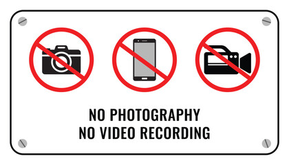 No photography and no video recording signboard