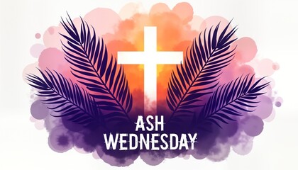 Christian holy day Ash Wednesday poster. Illustration with cross symbol. Palm leaves, soft color background. Image represents spirituality, hope. Lent begins. Ideal for religious poster wallpaper.