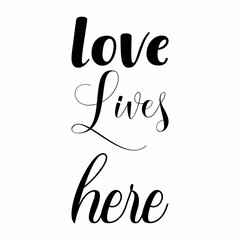 love lives here black letter quote