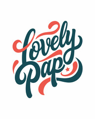 A typography for the text lovely papa