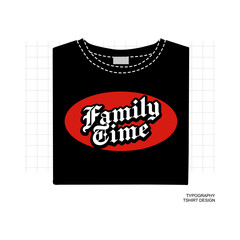 Family Time text Vector  Illustration, Streetwear, Typography,Graffiti, poster, on white background