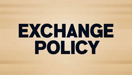 Exchange Policy Notice Important Information Displayed Clearly