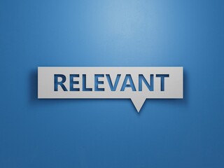  Speech Bubble with text RELEVANT. financial market. financing.Minimalist Abstract Design With White Cut Out Paper.3D rendering on blue background.