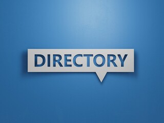 Speech Bubble with text DIRECTORY. financial market. financing.Minimalist Abstract Design With White Cut Out Paper.3D rendering on blue background.