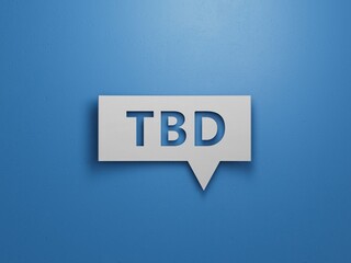 tbd word on Speech Bubble.Minimalist Abstract Design With White Cut Out Paper.3D rendering on blue background.