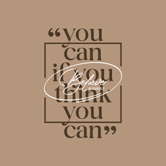 Fototapeta premium Think, you can, abstract typography motivational quotes modern design slogan. Vector illustration graphics print t shirt, apparel, background, poster, banner, postcard or social media content.