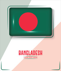 Flag of Bangladesh isolated on White background with Text. Banner, Poster, vector, template, Mockup, Background, Social Media, Post, 3D.
