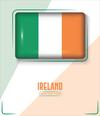 Flag of Ireland isolated on White background with Text. Banner, Poster, vector, template, Mockup, Background, Social Media, Post, 3D.
